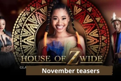 House of Zwide 3 Teasers for November 2023