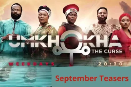 Umkhokha The Curse Teasers for September 2023