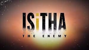 Isitha: The Enemy Teasers for February 2024